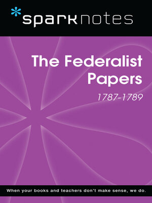 cover image of The Federalist Papers (1787-1789) (SparkNotes History Note)